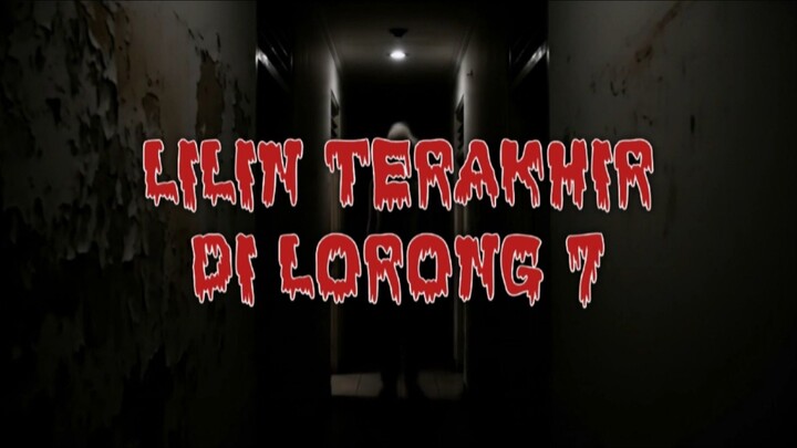 Lilin Terakhir Di Lorong 7