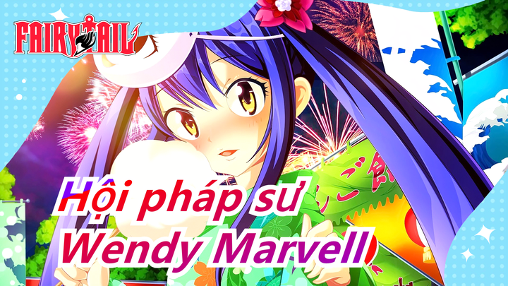 [Hội pháp sư] Ấn bản đặc biệt của Wendy Marvell