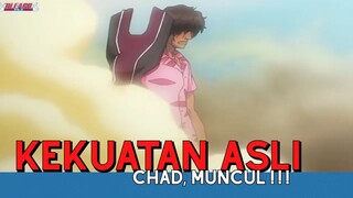 Bleach ||❗❗  Kekuatan Asli Chad, Muncul  ❗❗