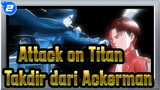 [Attack on Titan] Levi/Mikasa--- Takdir dari Ackerman_2