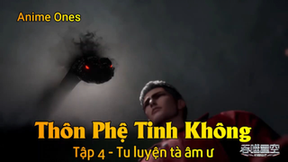 Thôn Phệ Tinh Không Tập 4 - Tu luyện tà âm ư