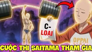 SAITAMA BỊ LOẠI?! | NHỮNG CUỘC THI SAITAMA TỪNG THAM GIA