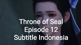 Throne of Seal Episode 12 Full HD Subtitle Indonesia