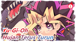 Yu-Gi-Oh|[Sisi Gelap Dimensi] Hujan Terus Turun [Kaiba&Yami Yugi& Yugi]_2