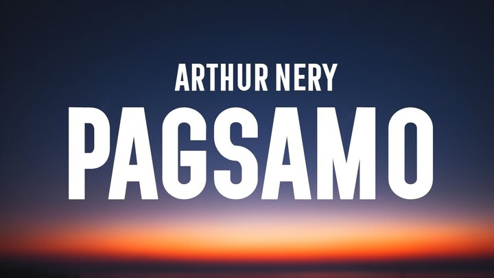 Arthur Nery - Pagsamo (Lyrics)