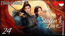 Stolen Love (2025) – Eps. 24 [Sub Indo]