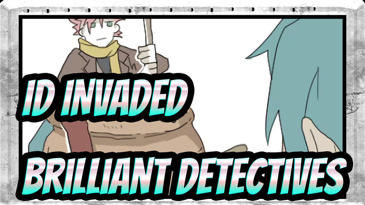 [ID:INVADED/Animatic] Three Brilliant Detectives
