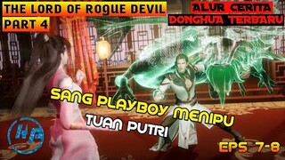 ALUR CERITA DONGHUA THE LORD OF ROGUE DEVIL - GAGAL MERAYU PLAYBOY - PART 4