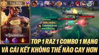 TOP 1 RAZ 1 COMBO 1 MẠNG VÀ CÁI KẾT KHÔNG THỂ NÀO CAY HƠN