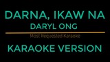 Darna, Ikaw Na - Daryl Ong (Karaoke Version)