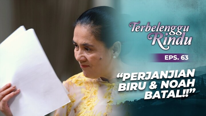 Mama Ratna Batalkan Perjanjian Biru & Noah Demi Amira | TERBELENGGU RINDU | EPS. 63 (1/3)