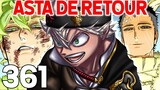 ASTA DE RETOUR ! YUNO EST MAL ! CLONES DE LUCIUS - BLACK CLOVER 361 | REVIEW MANGA