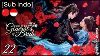 [Sub Indo] Destiny of the General's Bride – Eps. 22 (2025)