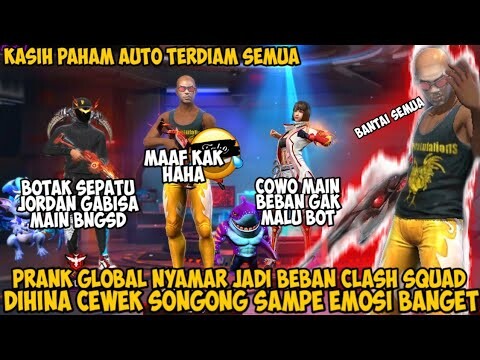 PRANK GLOBAL JADI BEBAN CS BOTAK MERESAHKAN DIHINA CEWE SONGONG SAMPE EMOSI NGAMUK