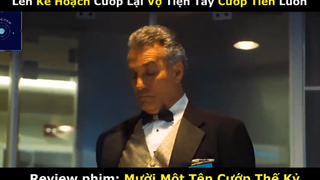 REVIEW PHIM : Mười một tên cướp (p2) #rvphimhanhdong