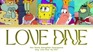 【AI COVER】比奇堡男团 - LOVE DIVE (原唱: IVE)