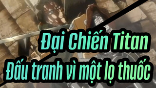 Đại Chiến Titan | Mùa 3 Phần 2 EP18 Ba người chiến đấu vì một lọ thuốc_B