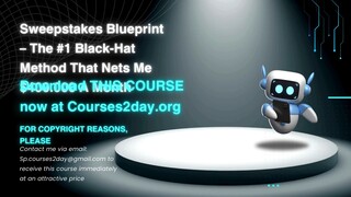 [GET] Sweepstakes Blueprint – The #1 Black-Hat Method That Nets Me $400.000 A Month