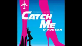 Fly, Fly Away (Catch Me If You Can Original Broadway Cast Recording)