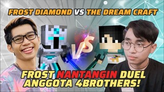 Frost Diamond vs The Dream Craft: Frost Nantangin Anggota 4Brothers! Bisa Menang? | MRI PanSos Kap