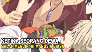 Ketika seorang DEWA malah jatuh cinta sama MANUSIA BIASA...