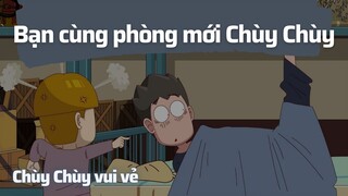 Bạn cùng phòng mới Chùy Chùy