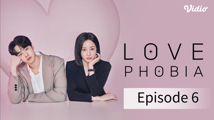 Love Phobia (2026) | Episode 6 | EngSub