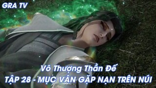 Vô Thượng Thần Đế 28 - Mục vân gặp nạn!