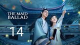 🇨🇳 The Maid Ballad (2023) | Episode 14 | Eng Sub | (上国赋 第14集)