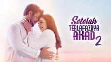 Setelah Terlafaznya Akad S2 ep1