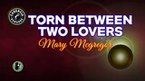 Torn Between Two Lovers (Karaoke) - Mary Mcgregor