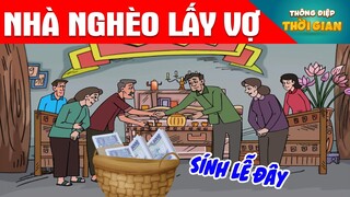 TRUYỆN CỔ TÍCH - NHÀ NGHÈO LẤY VỢ -  PHIM HOẠT HÌNH -  KHOẢNH KHẮC KỲ DIỆU - TỔNG HỢP HOẠT HÌNH HAY