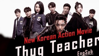 Korean Action Movie - 'THUG TEACHER' Full Movie [EngSub]