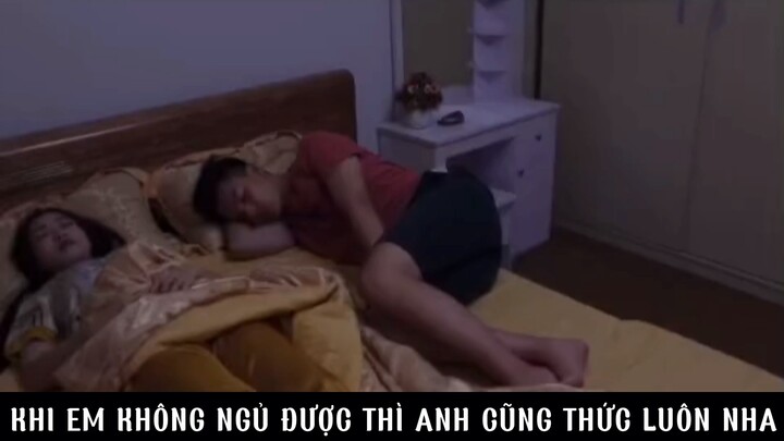 KHI EM KHÔNG NGỦ ĐƯỢC THÌ ANH CŨNG THỨC LUÔN NHAAA :3  #phimhaymoingay