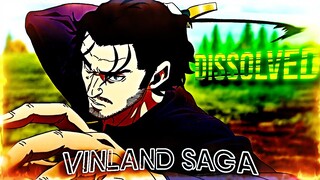 「 Vinland Saga 」 Dissolved 🐍「EDIT/AMV」4K