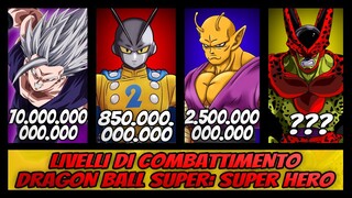 LIVELLI DI COMBATTEMENTO e RIASSUNTO: DRAGON BALL SUPER: SUPER HERO