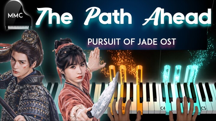 Pursuit of Jade OST 逐玉 - The Path Ahead (前路 ) by  Huang Xiaoyun (黄霄雲) piano cover