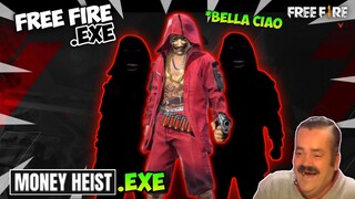 FREE FIRE.EXE - The Money Heist Exe