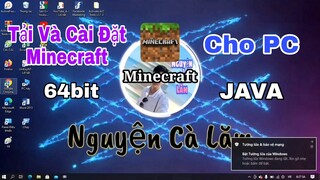 Tải Và Cài Đặt Minecraft Cho PC, Laptop Mới Nhất 2021