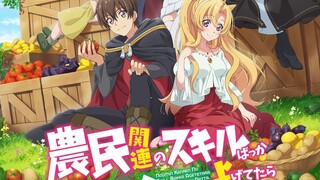 I Somehow Became Stronger By Raising Farming-Related Skills Episode 7 English Subbed