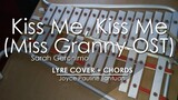 Kiss Me, Kiss Me - Sarah Geronimo (Miss Granny OST) - Lyre Cover