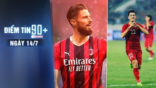 Điểm tin 90+ ngày 14/7 |Việt Nam đá VL World Cup trên sân Mỹ Đình; Giroud chuẩn bị gia nhập AC Milan