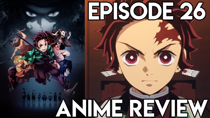 Demon Slayer: Kimetsu no Yaiba Episode 26 SEASON FINALE - Anime Review