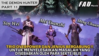 TIGA MURID JENIUS DAN OVERPOWER BERGABUNG MEMBERANTAS IBLIS !! - ALUR THE DEMON HUNTER PART 11