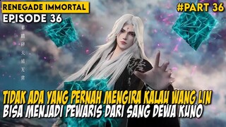 PERJALAN EPIC DARI MURID LEMAH KINI MENJADI PEWARIS DEWA KUNO - Alur Renegade Immortal Part 35