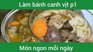 Làm bánh canh vịt p1