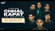 Chhal Kapat - The Deception || Web series (2025) || 1080p HD || S1 Ep 01-07