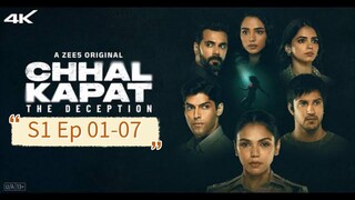 Chhal Kapat - The Deception || Web series (2025) || 1080p HD || S1 Ep 01-07