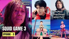 SQUID GAME SEASON 3 EPISODE - 3 || PENGORBANAN PARA PESERTA 💔