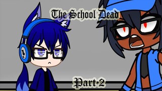 Gacha Club Thai The School Dead หนีตายโรงเรียนนรก Part 2